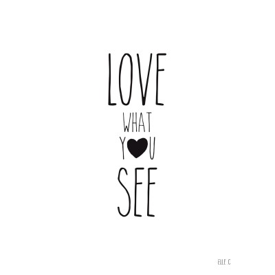 Poster see what you love eye eye eye by elle c. (30 x 40 cm)