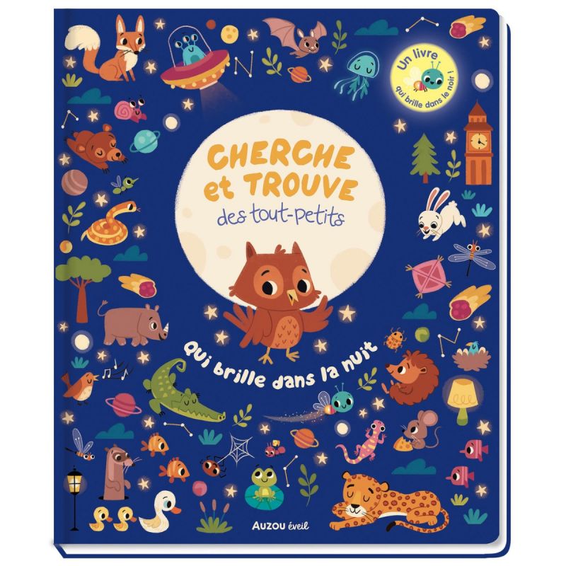 Livre Cherche et trouve des tout-petits - Qui brille dans la nuit Auzou Editions