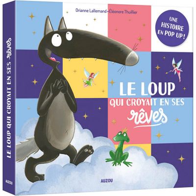 Livre pop-up Le loup qui croyait en ses rêves  par Auzou Editions