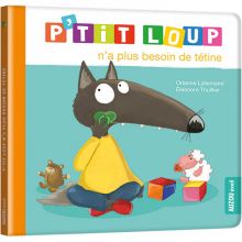 Livre P'tit loup n'a plus besoin de tétine  par Auzou Editions