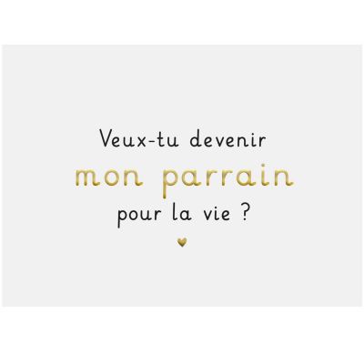 Carte demande Veux-tu devenir mon parrain pour la vie?