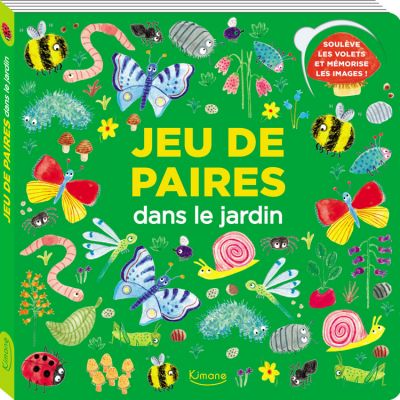 Livre jeu de paires Dans le jardin Editions Kimane