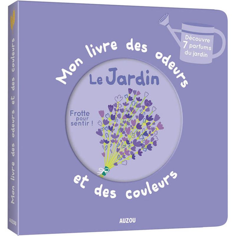 Mon livre des odeurs et des couleurs - le jardin Auzou Editions Produit 1 grande taille