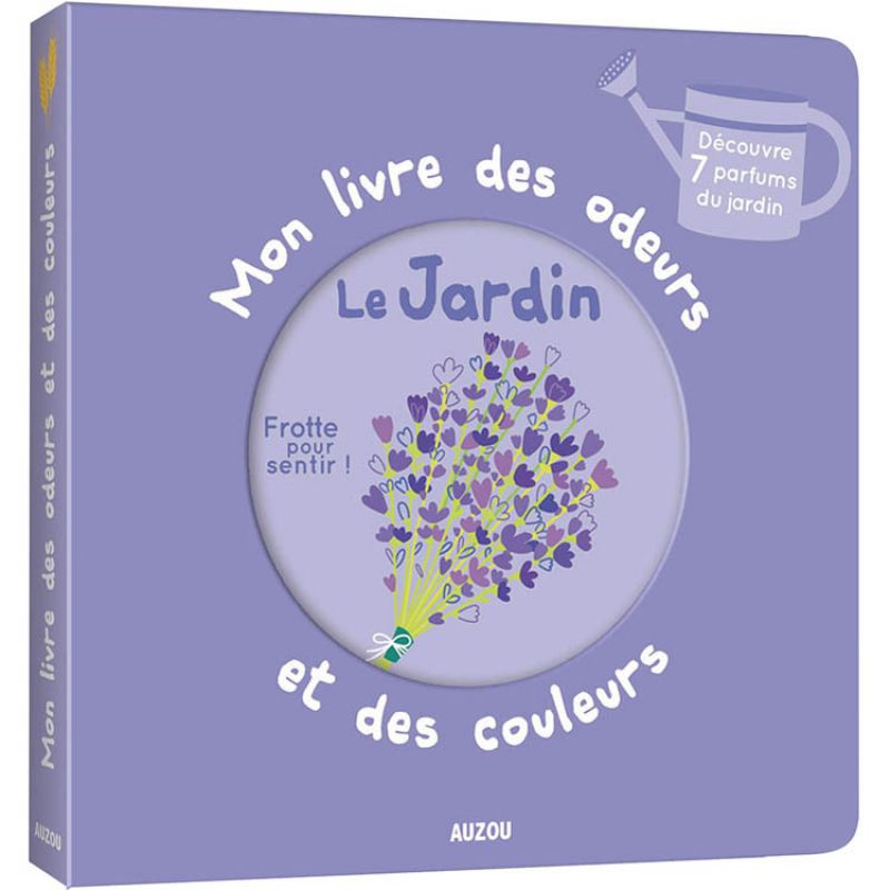 Mon livre des odeurs et des couleurs Le Jardin Auzou Editions Produit 1