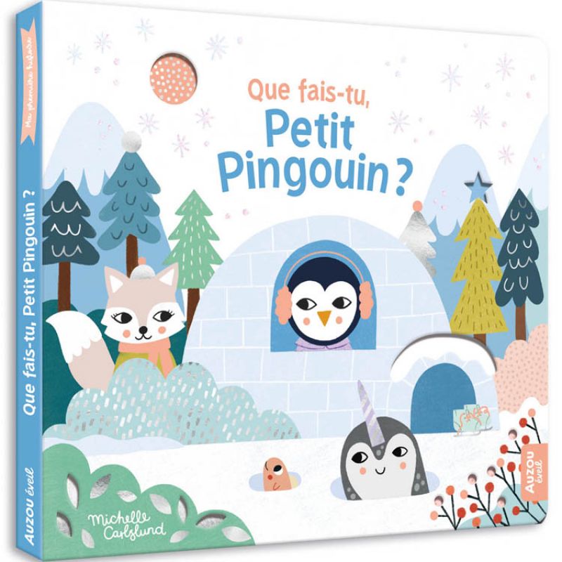 Livre Ma première histoire Que fais-tu, petit pingouin ? Auzou Editions