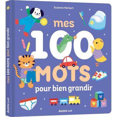 Livre d'éveil Mes 100 mots pour bien grandir  par Auzou Editions