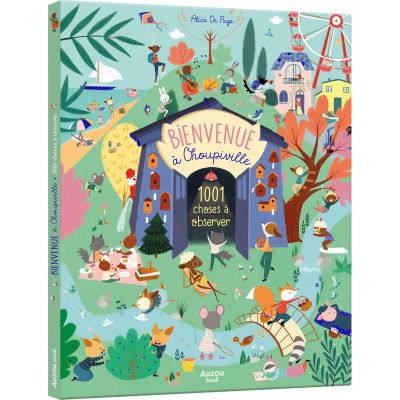 Livre Bienvenue à Choupiville - 1001 choses à observer   par Auzou Editions