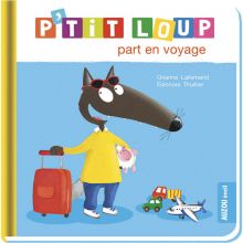 Livre P'tit loup part en voyage  par Auzou Editions