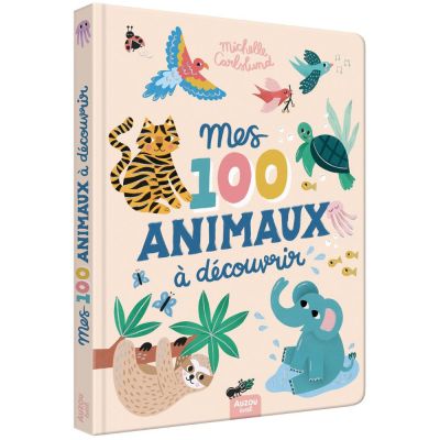Livre Mes 100 animaux à découvrir