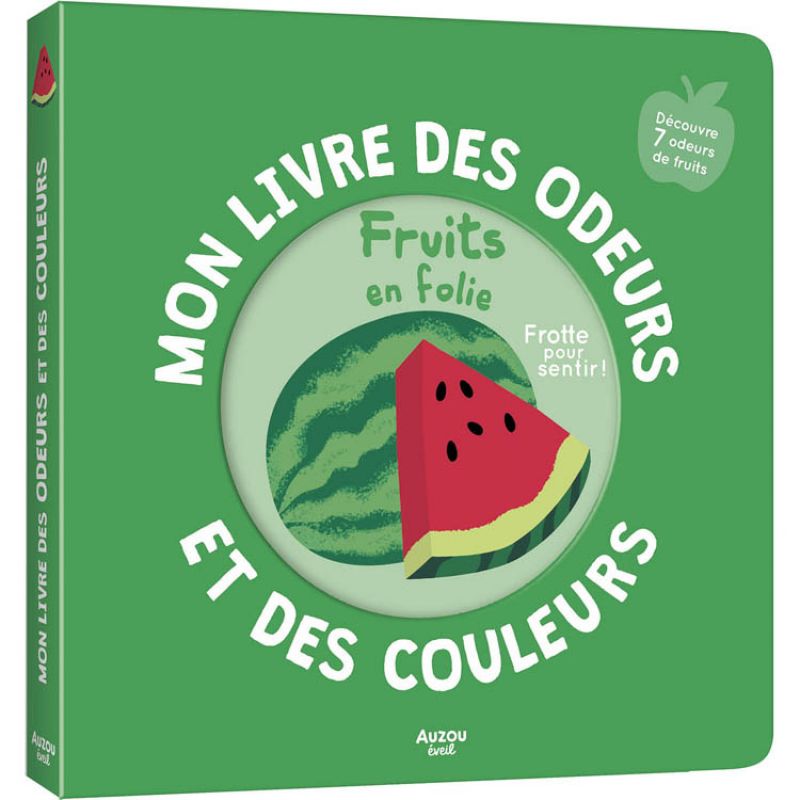 Mon livre des odeurs et des couleurs Fruits en folie Auzou Editions Produit 1