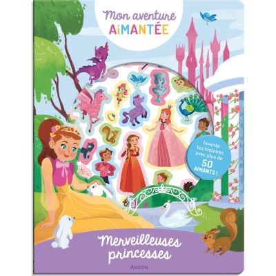 Mon aventure aimantée Merveilleuses princesses  par Auzou Editions