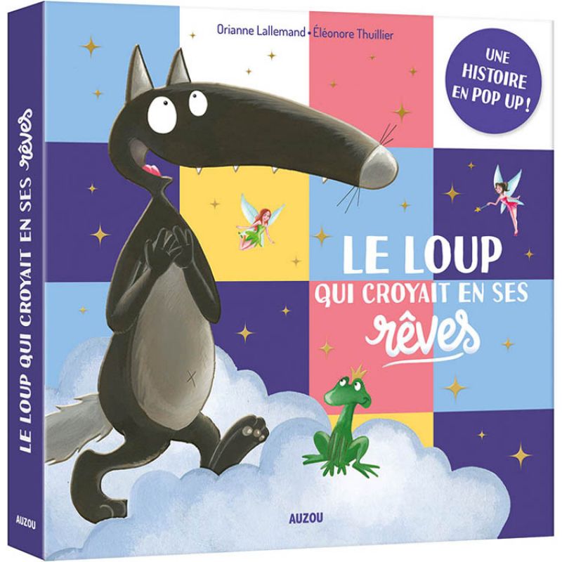 Livre pop-up Le loup qui croyait en ses rêves - Reconditionné Auzou Editions