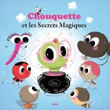 Livre Chouquette et les secrets magiques  par Auzou Editions