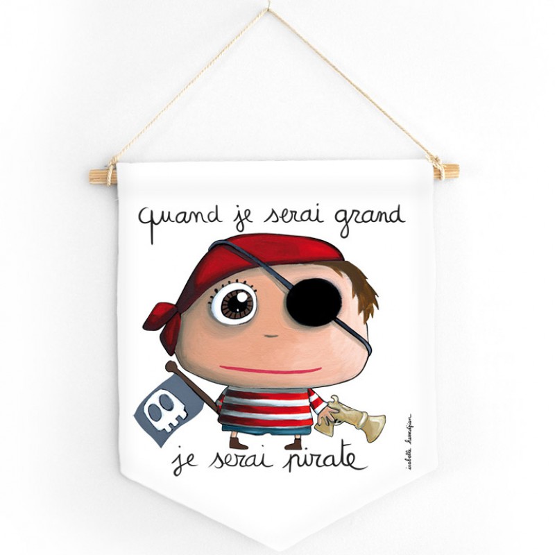Fanion Quand je serai grand je serai Pirate Isabelle Kessedjian