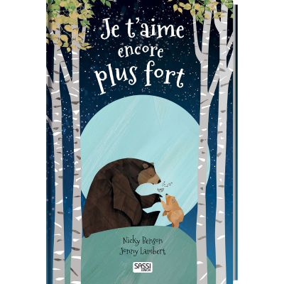 Album illustré Je t'aime encore plus fort, N. Benson, J. Lambert Sassi Junior