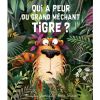 Livre Qui a peur du grand méchant tigre ? - Editions Kimane