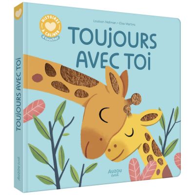 Livre Histoires à câliner Toujours avec toi Auzou Editions