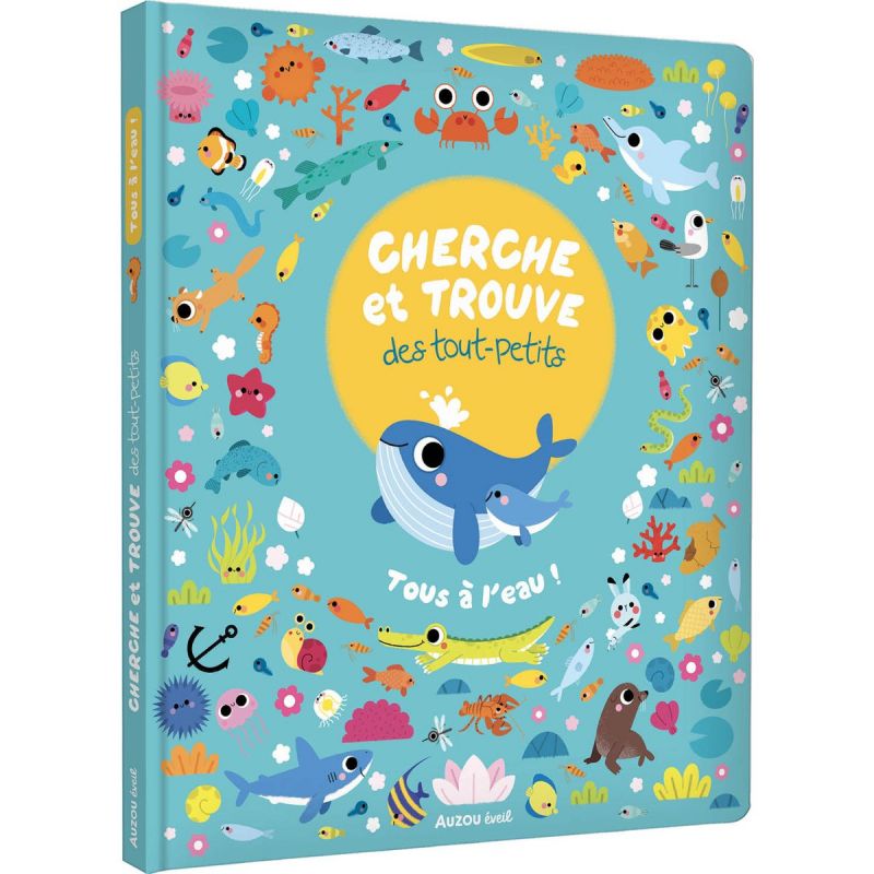 Livre Cherche et trouve des tout-petits Tous à l'eau ! Auzou Editions Produit 1