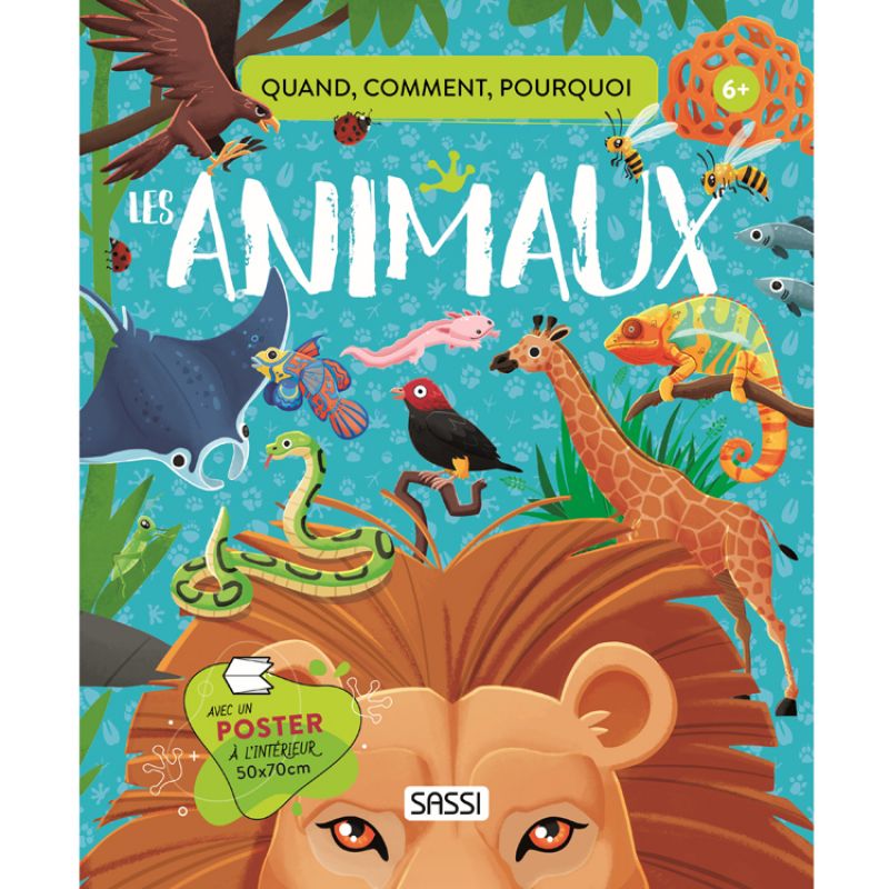 Encyclopédie Les animaux Quoi, comment, pourquoi Sassi Junior