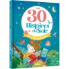 Livre Mes 30 histoires du soir Pour les tout-petits - Auzou Editions