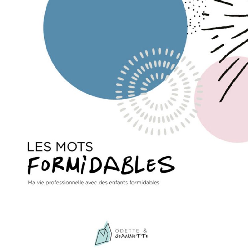 Carnet à remplir Les Mots Formidables pour les professionnels de l'enfance Odette & Jeannette