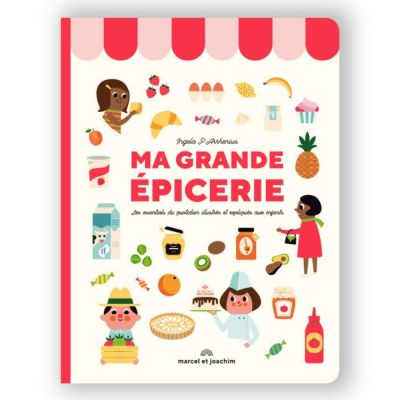 Livre Ma grande épicerie : les essentiels du quotidien illustrés et expliqués aux enfants