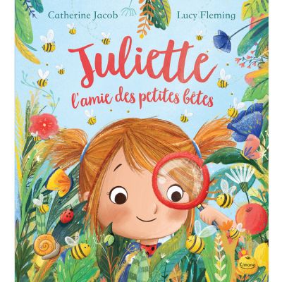 Livre Juliette L Amie Des Petites Betes Editions Kimane