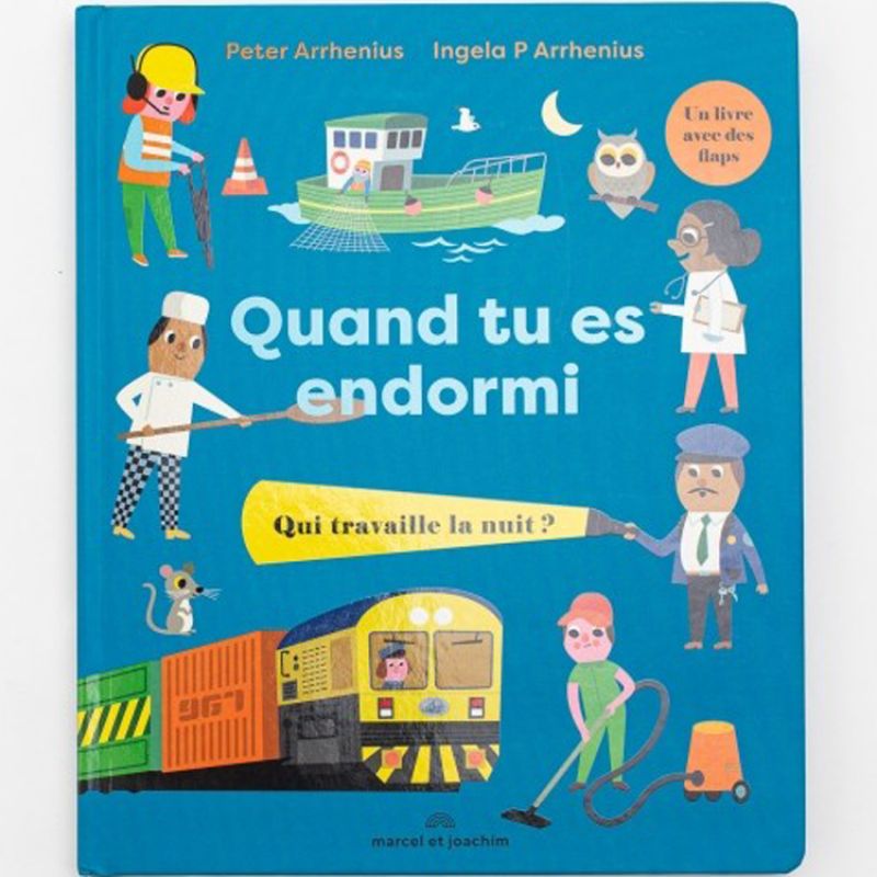 Livre Quand tu es endormi qui travaille la nuit ? Marcel et Joachim