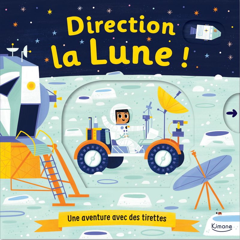 Livre à tirettes Direction la lune ! Editions Kimane