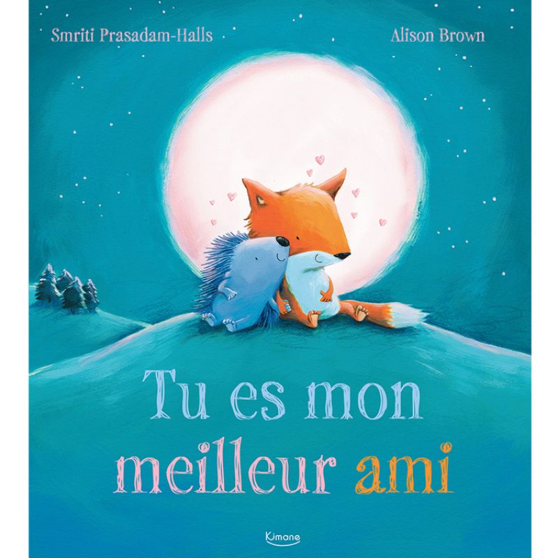 Livre Tu es mon meilleur ami Editions Kimane