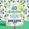 Livre 40 activités dans la nature avec ses enfants  par Editions La Plage