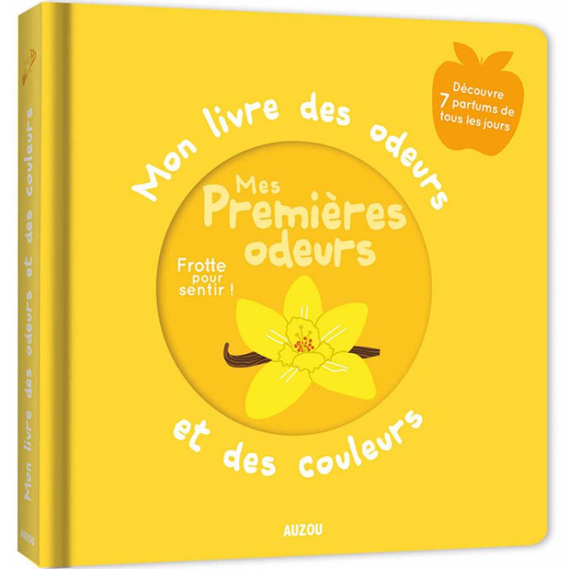 Mon livre des odeurs et des couleurs Mes Premières odeurs Auzou Editions