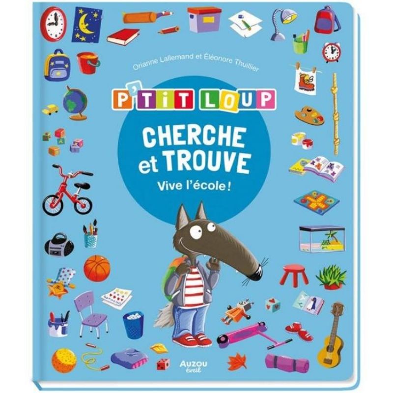 Livre Cherche et trouve P'tit loup Vive l'école ! Auzou Editions
