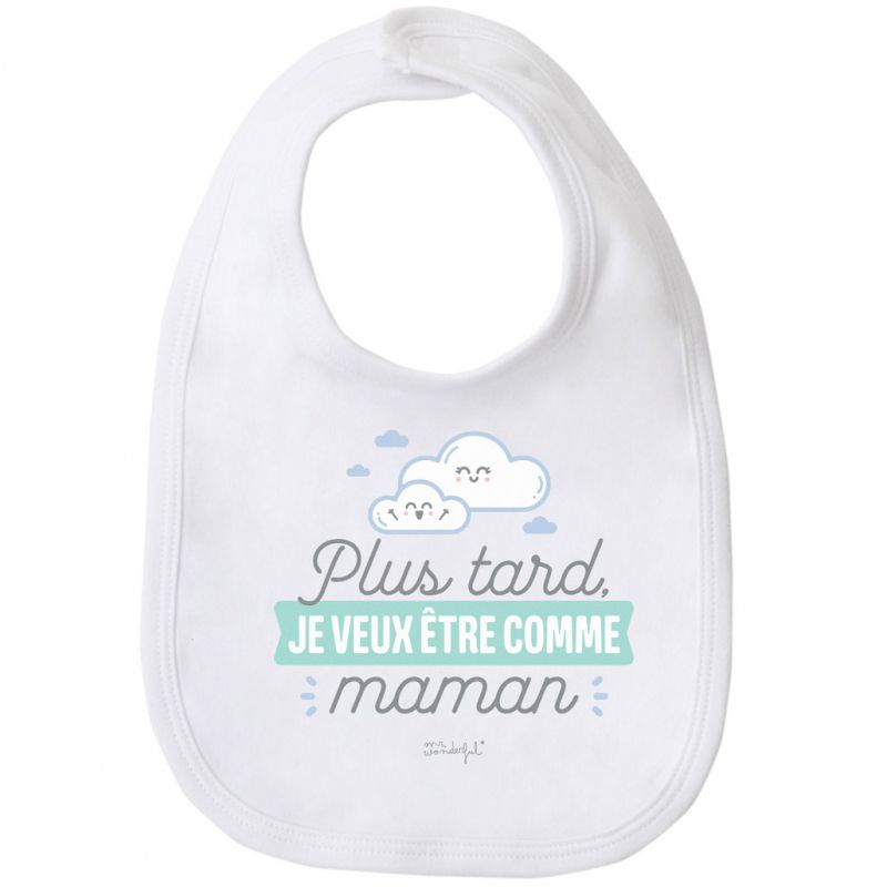 Bavoir à velcro Plus tard je veux être comme maman Mr. Wonderful