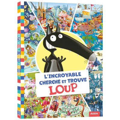 Livre L'incroyable cherche et trouve Loup Auzou Editions