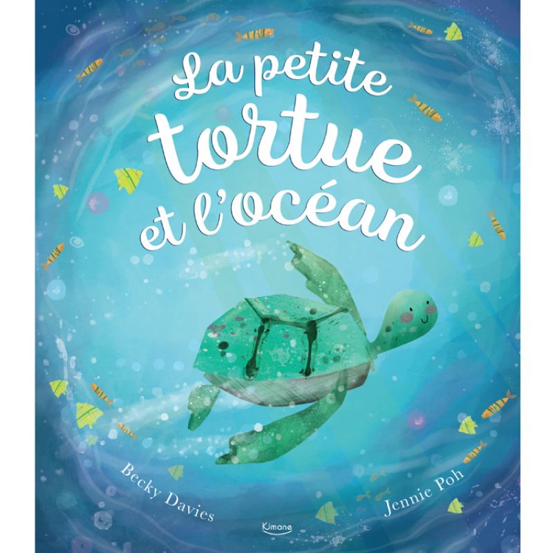 Livre La petite tortue et l'océan, Becky Davies et Jennie Poh Editions Kimane