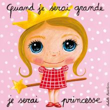 Tableau Quand je serai grande je serai princesse (100 x 100 cm)  par Isabelle Kessedjian