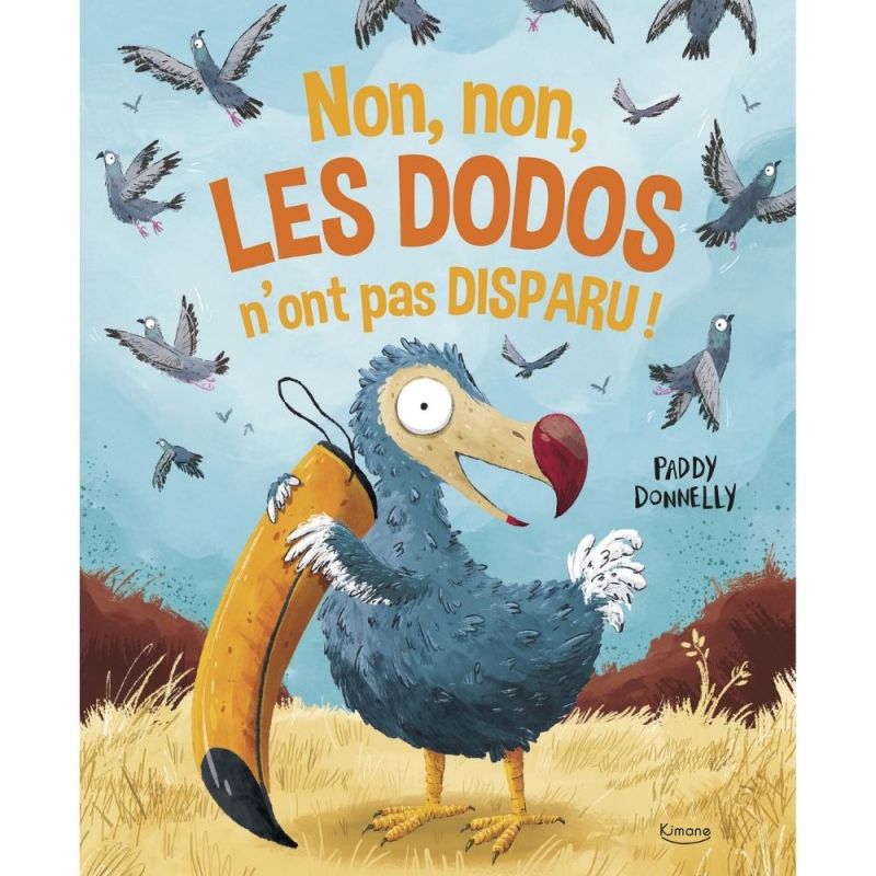 Livre Non, non, les dodos n'ont pas disparu Editions Kimane