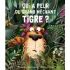 Livre Qui a peur du grand méchant tigre ? - Reconditionné - Editions Kimane