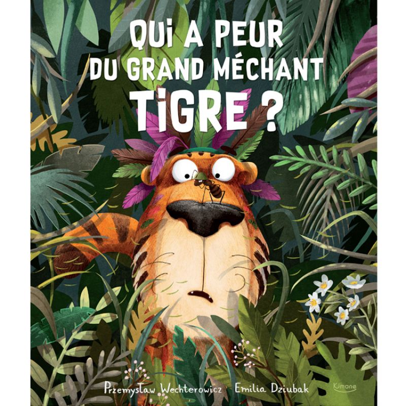 Livre Qui a peur du grand méchant tigre ? - Reconditionné Editions Kimane