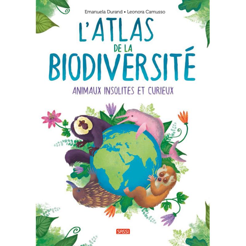 Atlas de la biodiversité Animaux insolites et curieux Sassi Junior