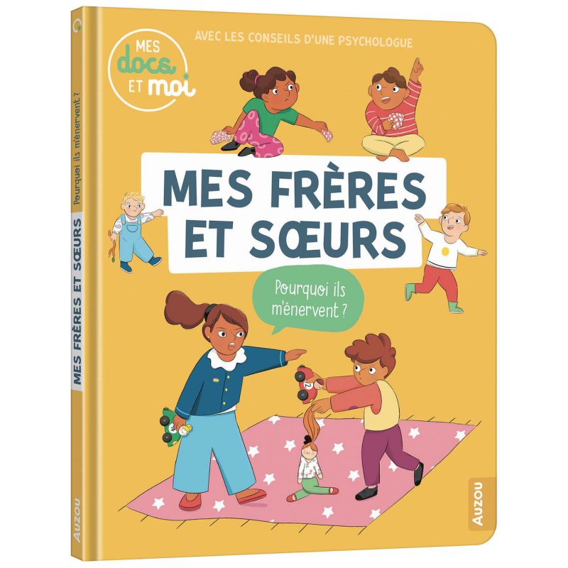 Livre Mes frères et soeurs Pourquoi ils m'énervent ? Auzou Editions Produit 1