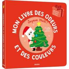 Mon livre des odeurs et des couleurs : Joyeux Noël ! - Auzou Editions