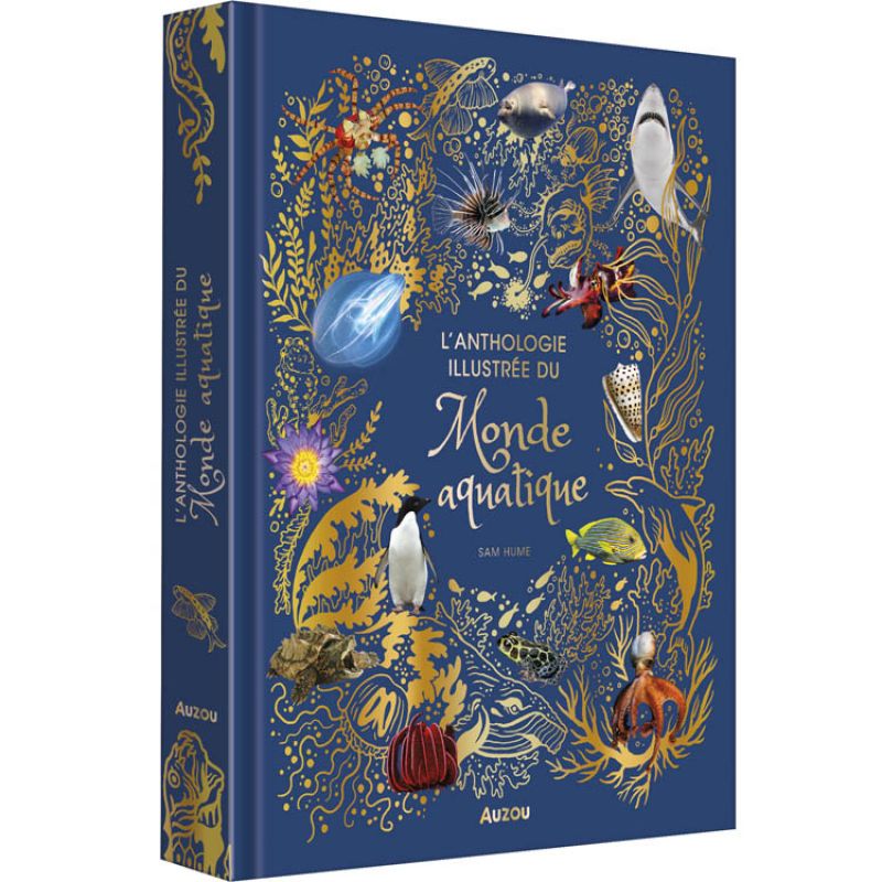 Livre L'anthologie illustrée du monde aquatique Auzou Editions