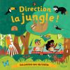 Livre à tirettes Direction la jungle !  par Editions Kimane