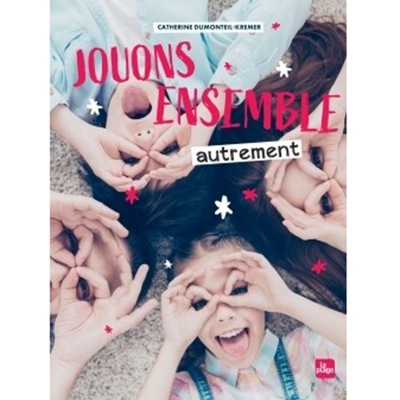 Livre Jouons ensemble autrement Editions La Plage