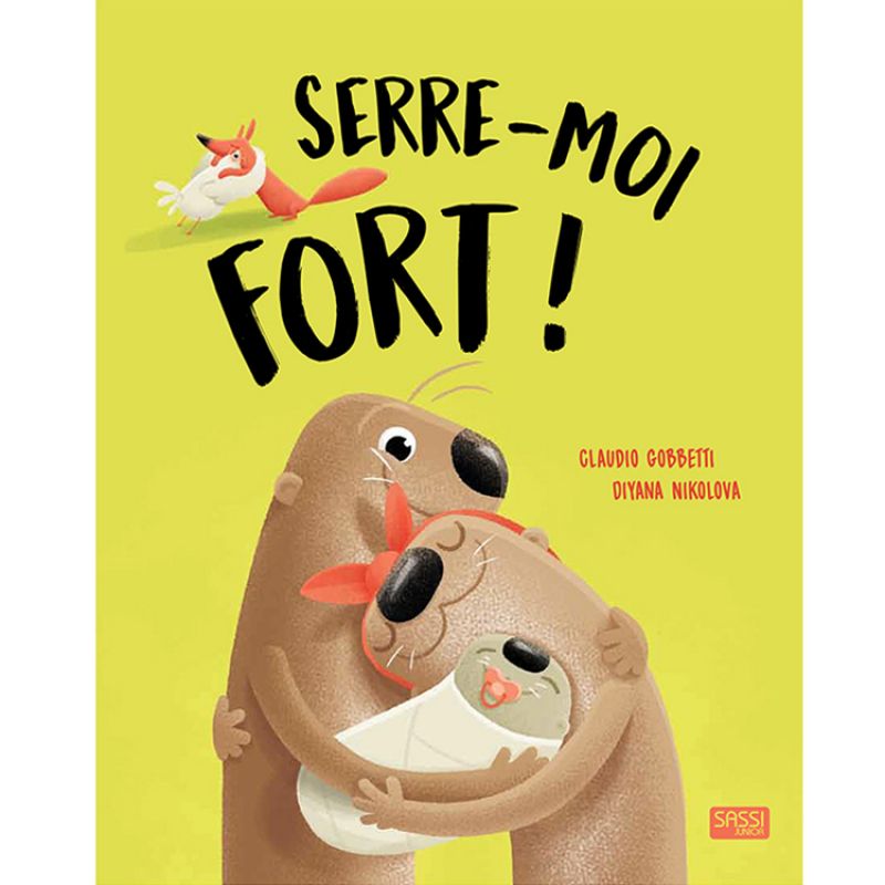 Livre Serre-moi fort ! Sassi Junior