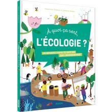 Livre A quoi ça sert, l'écologie ?  par Auzou Editions