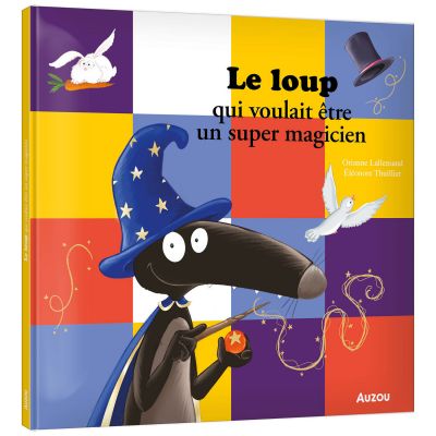 Livre Le loup qui voulait être un super magicien