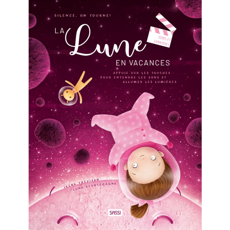 Livre sonore et lumineux Silence, on tourne ! La lune en vacances Sassi Junior
